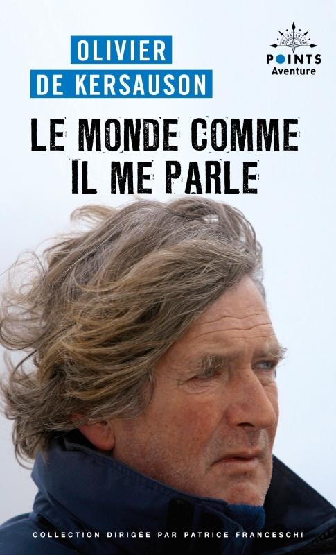 Olivier de Kersauson : « L’expérience en mer forge l’intelligence »