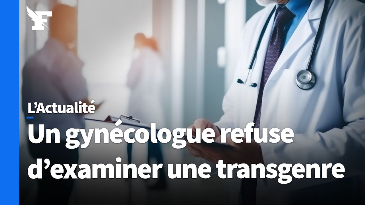 Condamnation d’un gynécologue français pour refus de prise en charge d’une patiente transgenre